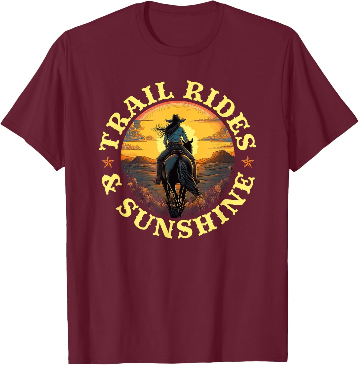 Country Trail Rides and Sunshine, Horse Riding Cowgirl T-Shirt - T-Shirt | Maroon
