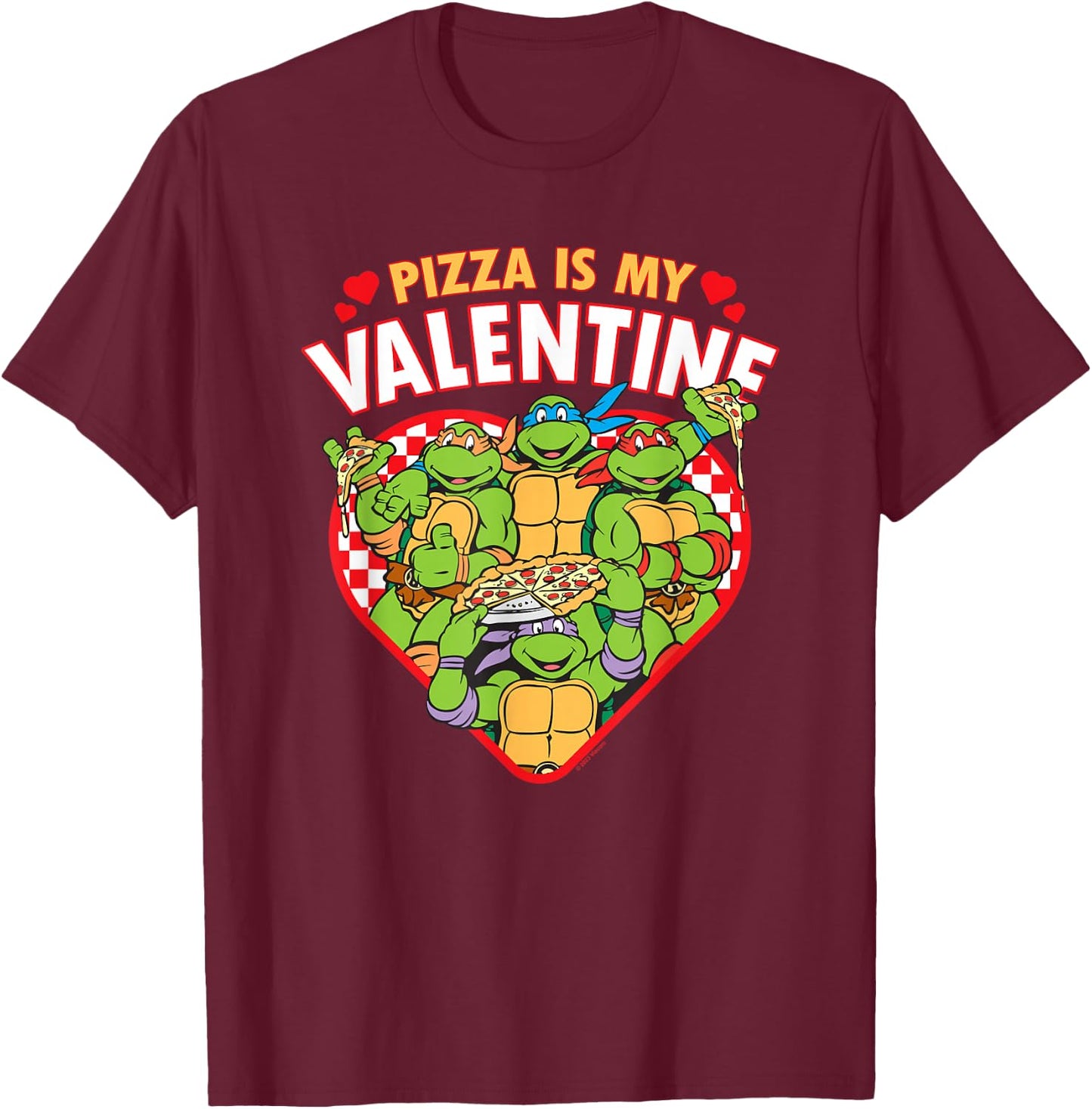 Teenage Mutant Ninja Turtles Pizza is My Valentine T-Shirt - T-Shirt | Maroon