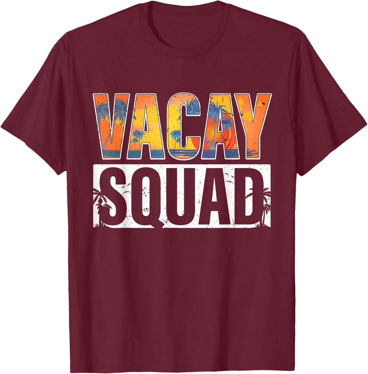 Vacay Squad Summer Vacation Family Friends Trip Palm Trees T-Shirt - T-Shirt | Maroon