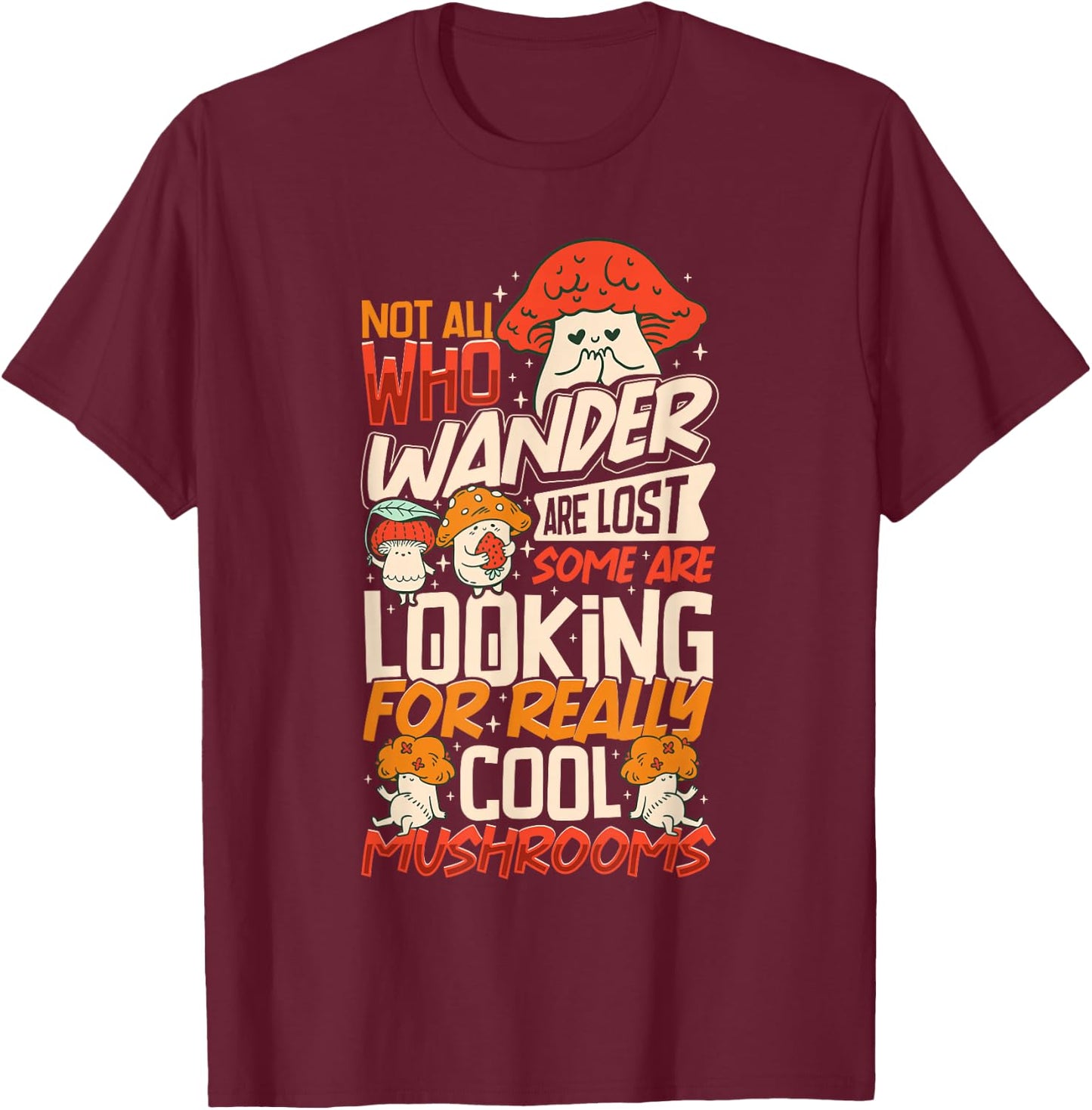 Mushroom Picker Mushroom Farmer Mushroom Picking T-Shirt - T-Shirt | Maroon