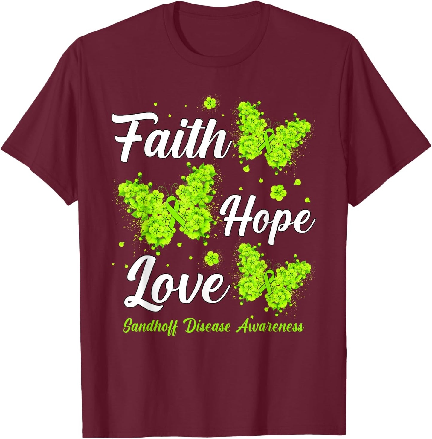Faith Hope Love Sandhoff Disease Awareness Butterfly T-Shirt - T-Shirt | Maroon