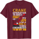 Funny Quote Crane Operator T-Shirt - T-Shirt | Maroon