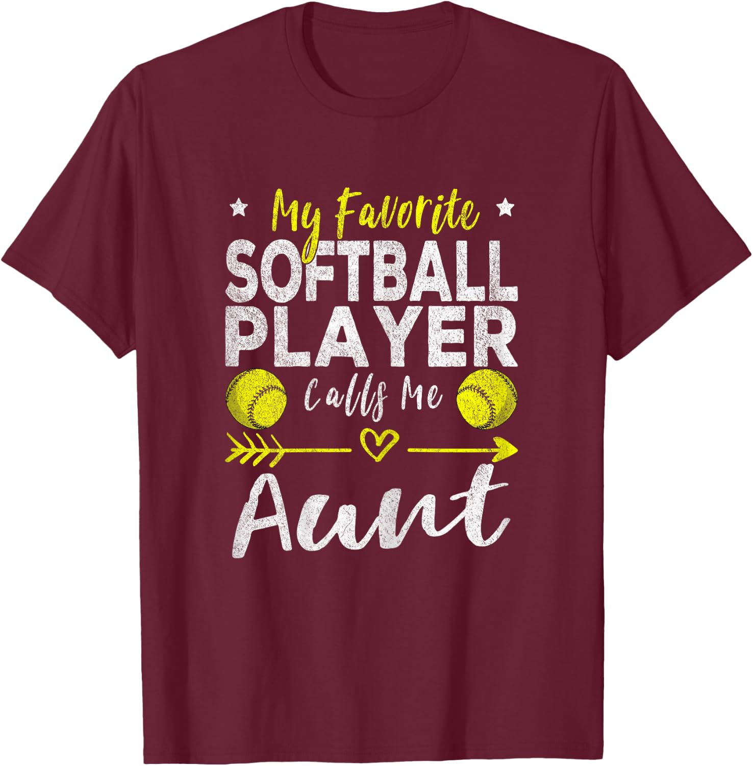 My Favorite Softball Player Calls Me Aunt Softball Aunt T-Shirt - T-Shirt | Maroon