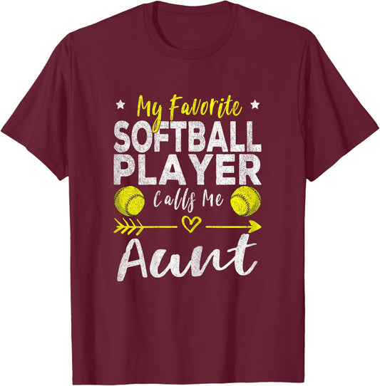My Favorite Softball Player Calls Me Aunt Softball Aunt T-Shirt - T-Shirt | Maroon