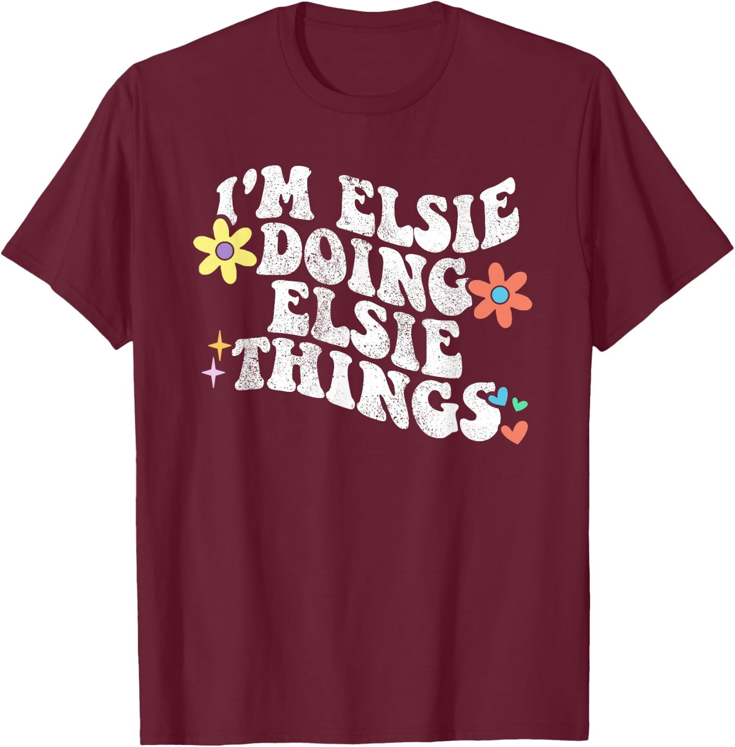 Retro Groovy Im ELSIE Doing ELSIE Things Funny Mother's Day T-Shirt - T-Shirt | Maroon