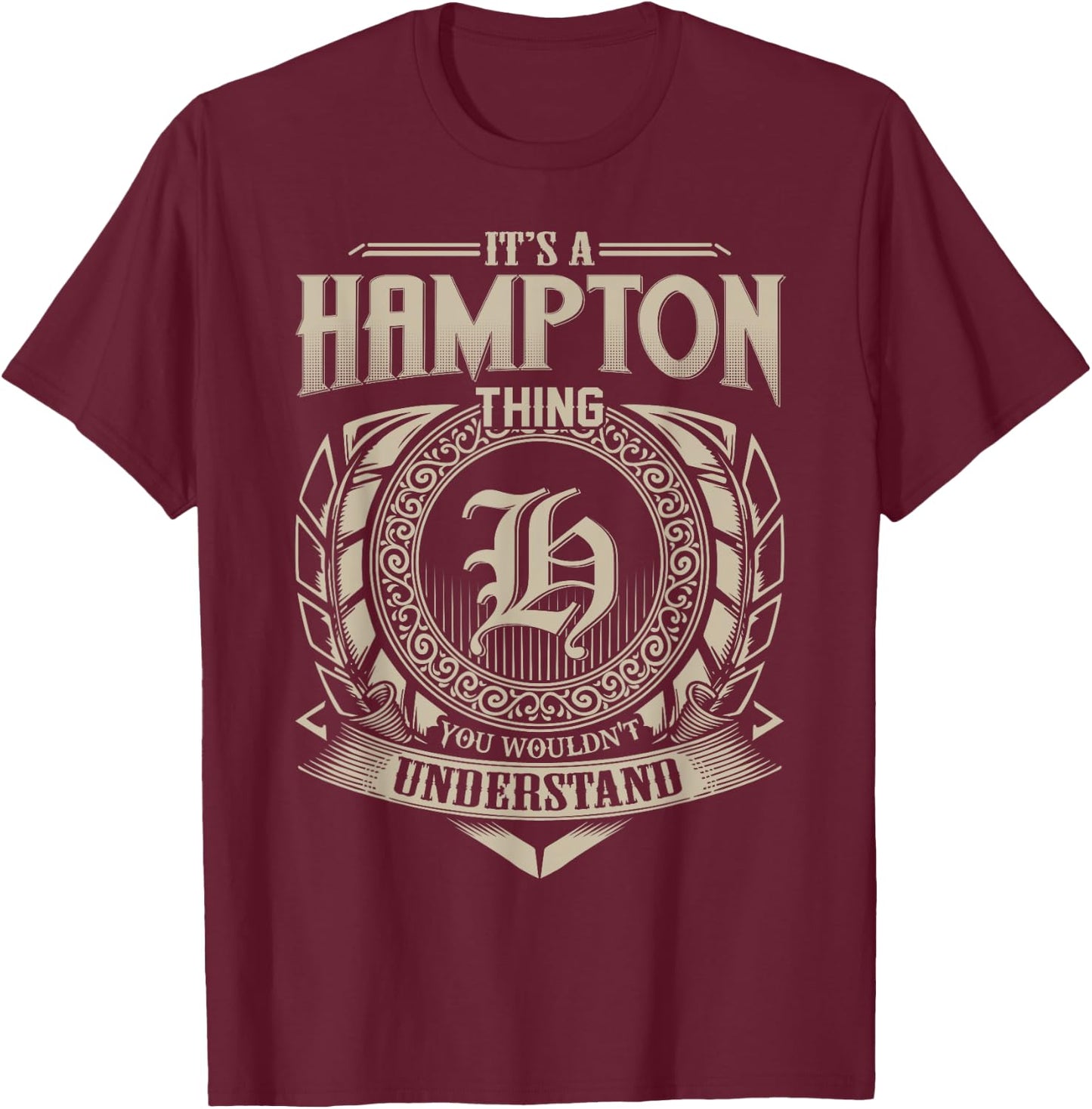 It's A HAMPTON Thing You Wouldn't Understand Name Vintage T-Shirt - T-Shirt | Maroon