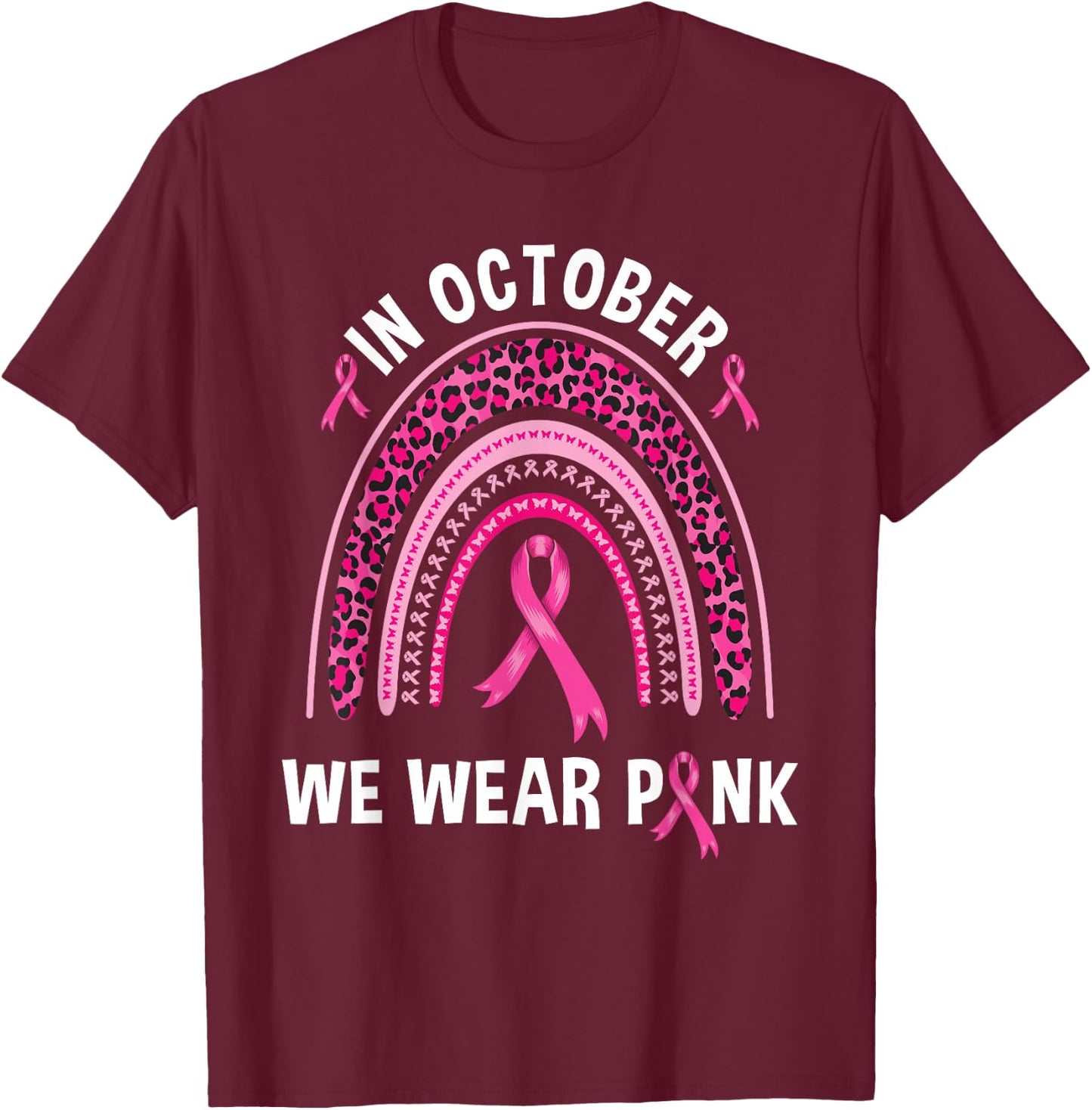 In October We Wear Pink Leopard Rainbow T-Shirt - T-Shirt | Maroon