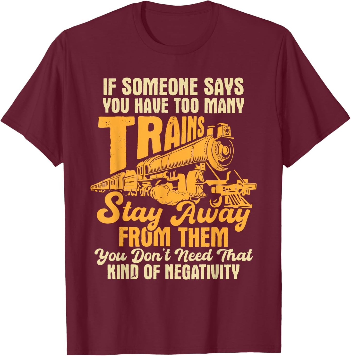 Too Many Trains - Model Train Lover Railroading Railway T-Shirt - T-Shirt | Maroon