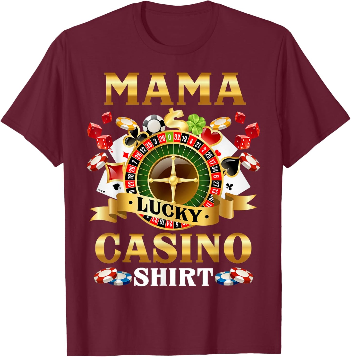 Casino Mama Funny Lucky Casino Game Player Family Matching T-Shirt - T-Shirt | Maroon
