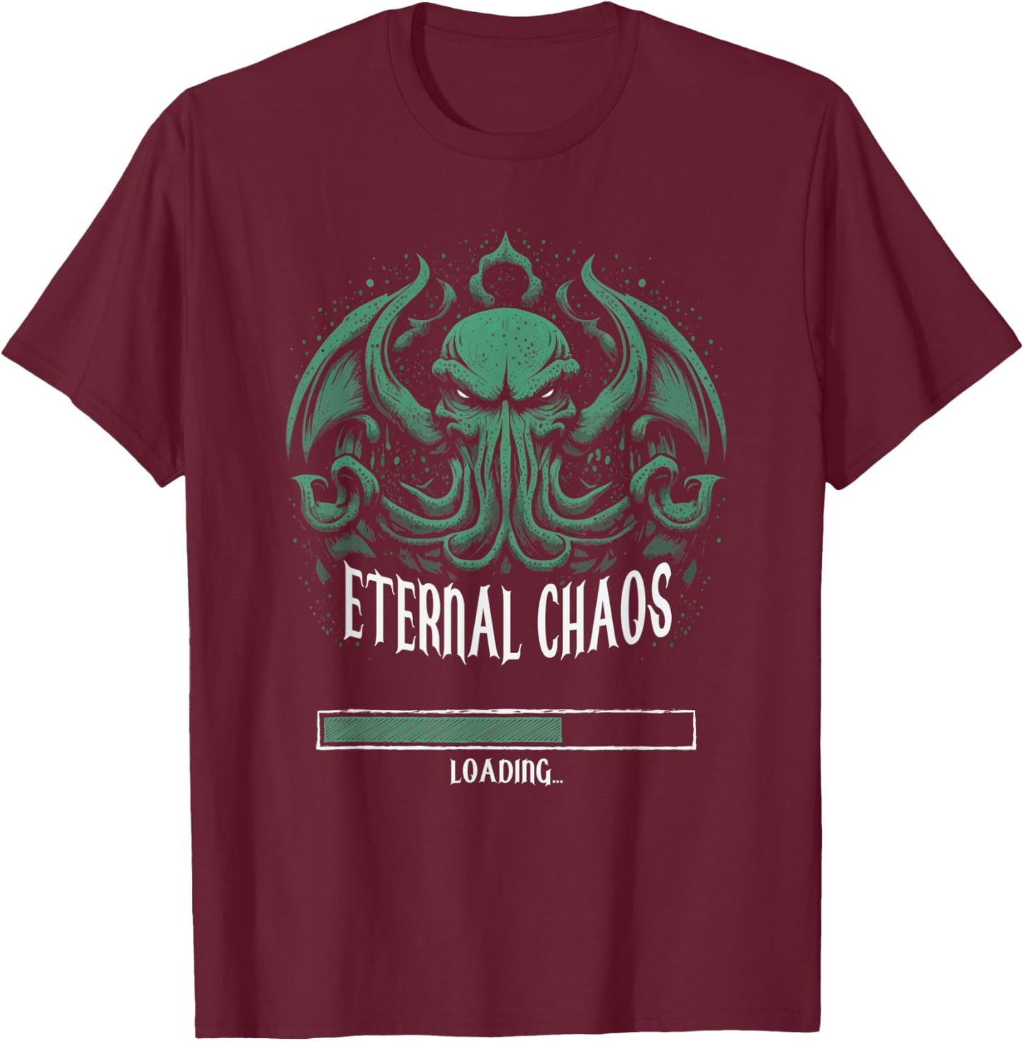 Cthulhu Chaos Loading, Cosmic Horror Cthulhu T-Shirt - T-Shirt | Maroon