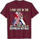 I May Live In The Usa But My Story Began Dominican Republic T-Shirt - T-Shirt | Maroon