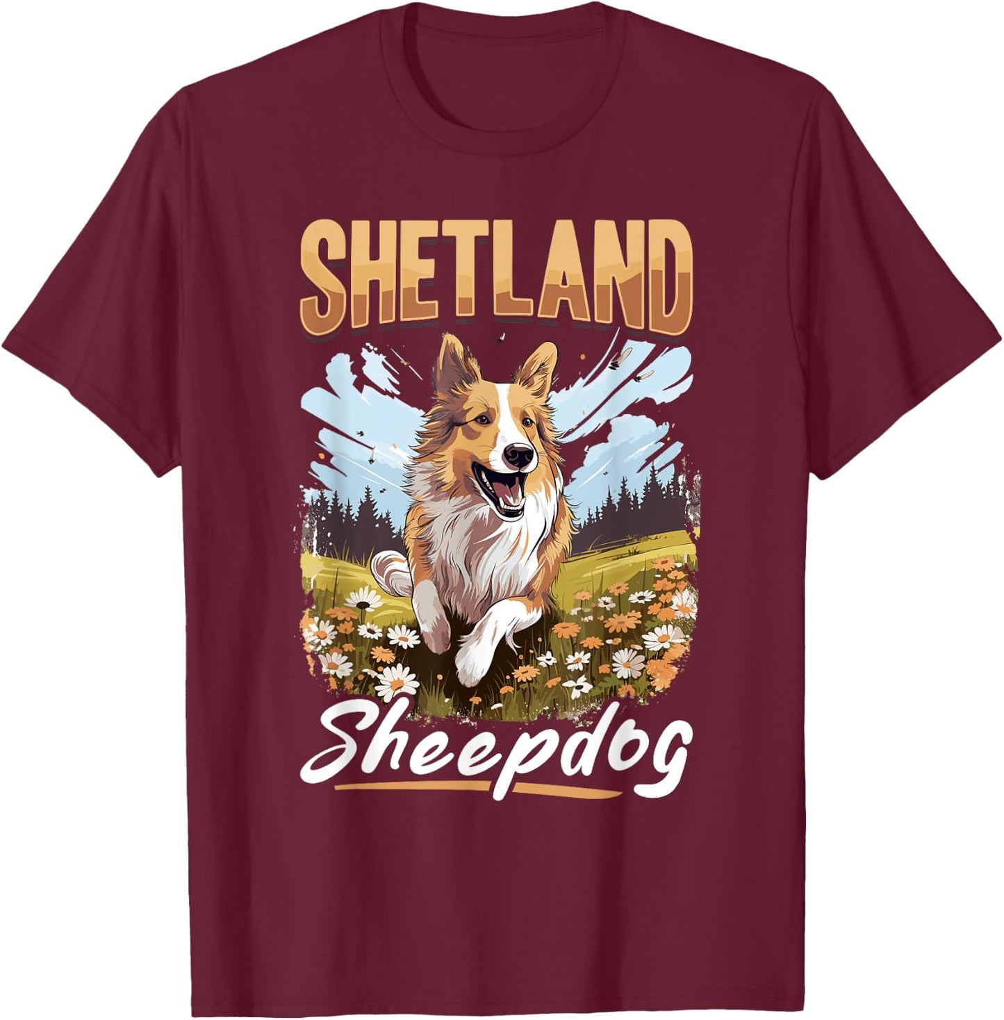 Shetland Sheepdog Dog Sheltie shetland sheepdog T-Shirt - T-Shirt | Maroon