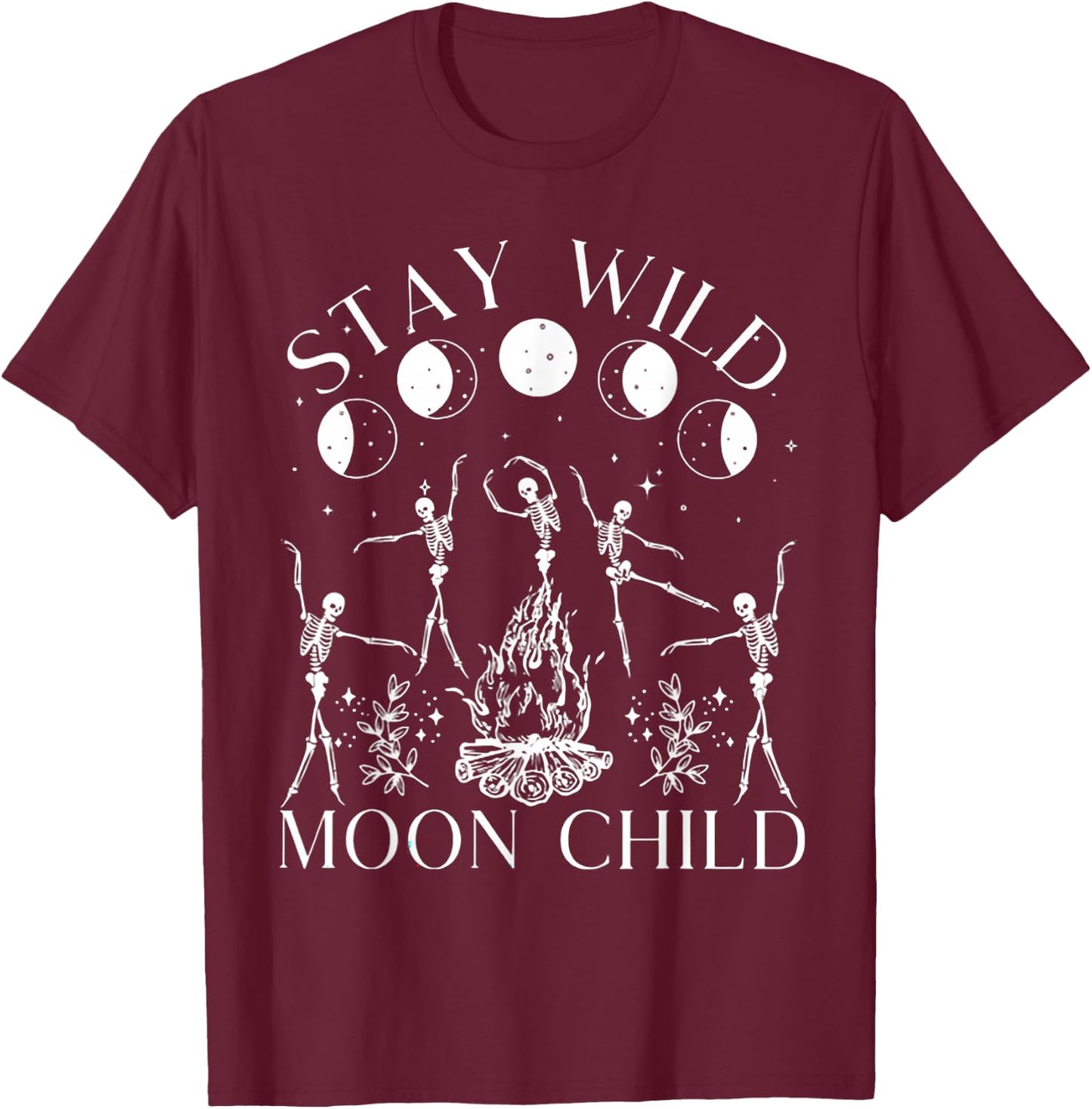 Stay Wild Moon Child Funny Skeleton Dancing Halloween T-Shirt - T-Shirt | Maroon