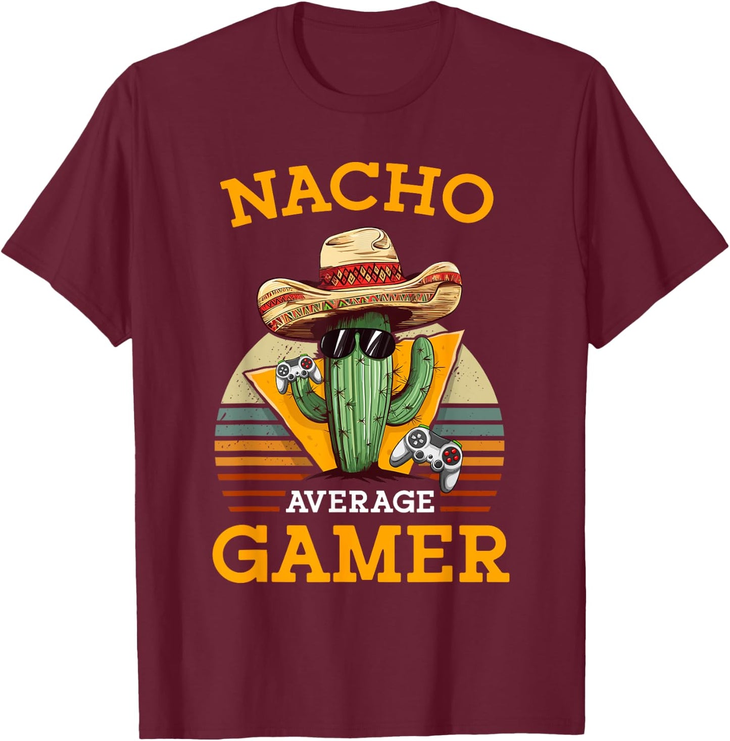 Nacho Average Gamer Video Game Player Funny Vintage Gaming T-Shirt - T-Shirt | Maroon