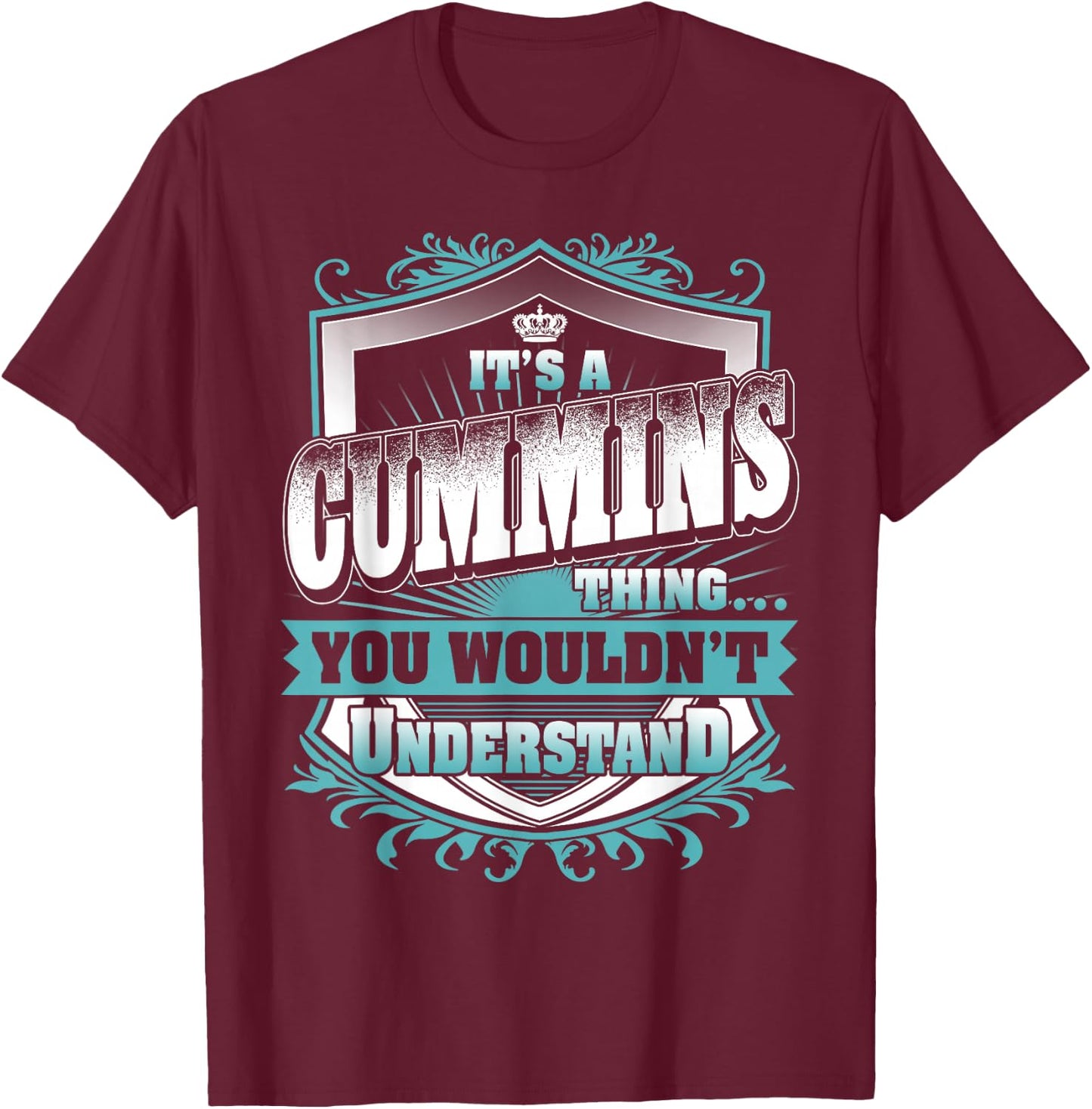 It's A Cummins Thing You Wouldn't Understand Name Vintage T-Shirt - T-Shirt | Maroon