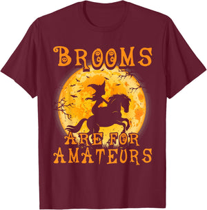 Brooms Are For Amateurs Horse & Witch Halloween T-Shirt - T-Shirt | Maroon