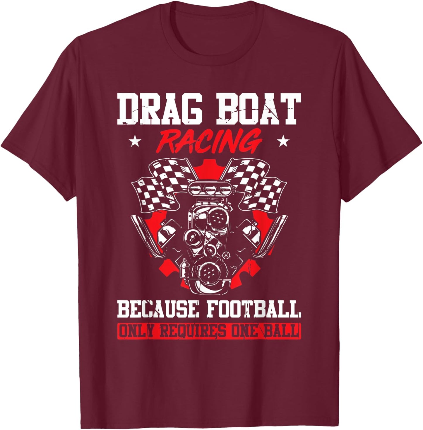 Drag Boat Racing For Drag Boat Racer Drag Boat Driver T-Shirt - T-Shirt | Maroon
