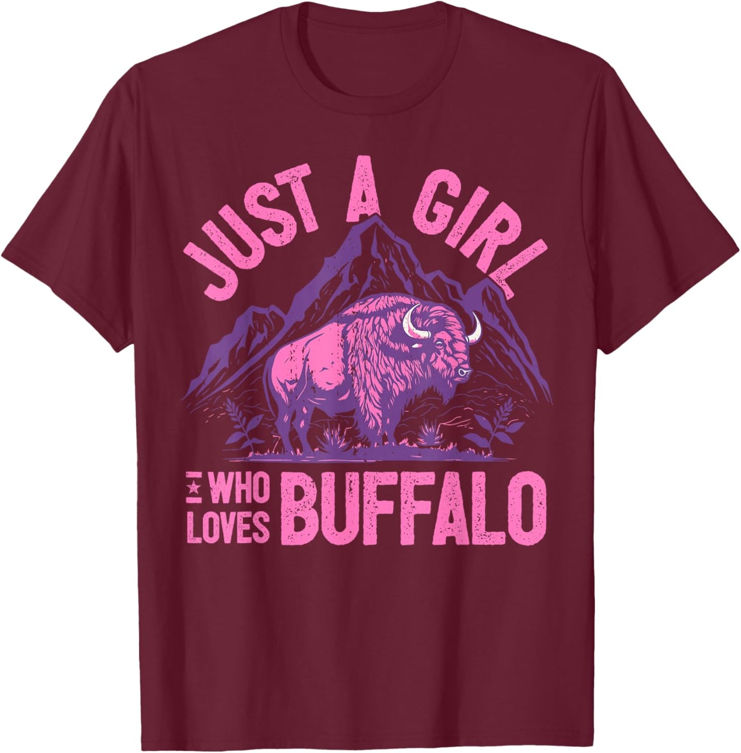 Girl Who Loves Buffalo I Daughter Buffalo I Women Buffalo T-Shirt - T-Shirt | Maroon