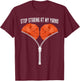Funny crocheting Stop Staring At My Yarns Crochet Bra Adults T-Shirt - T-Shirt | Maroon