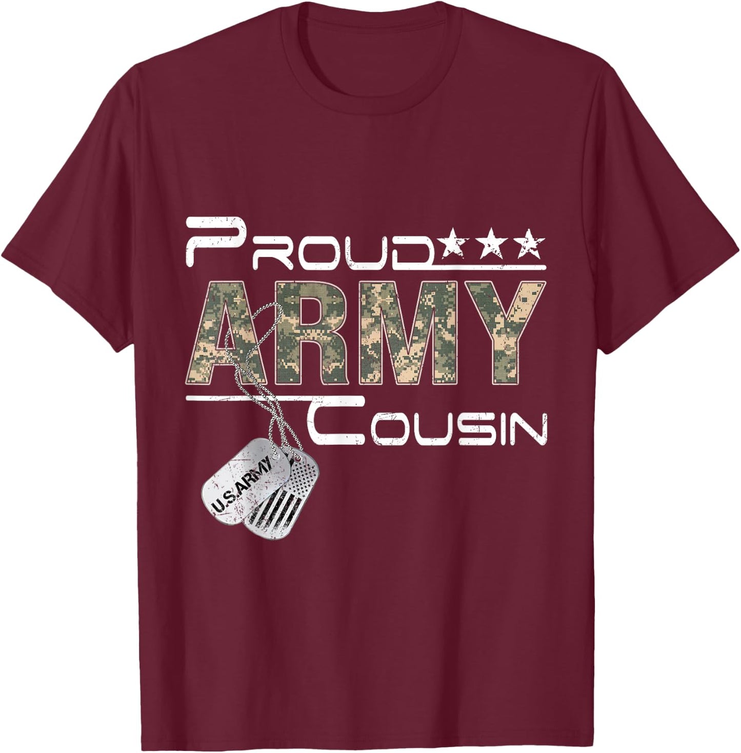 Proud Army Cousin Army Graduation Cousin US Army Cousin Gift T-Shirt - T-Shirt | Maroon