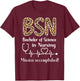 BSN Bachelor Of Science In Nursing Graduation BSN Grad T-Shirt - T-Shirt | Maroon