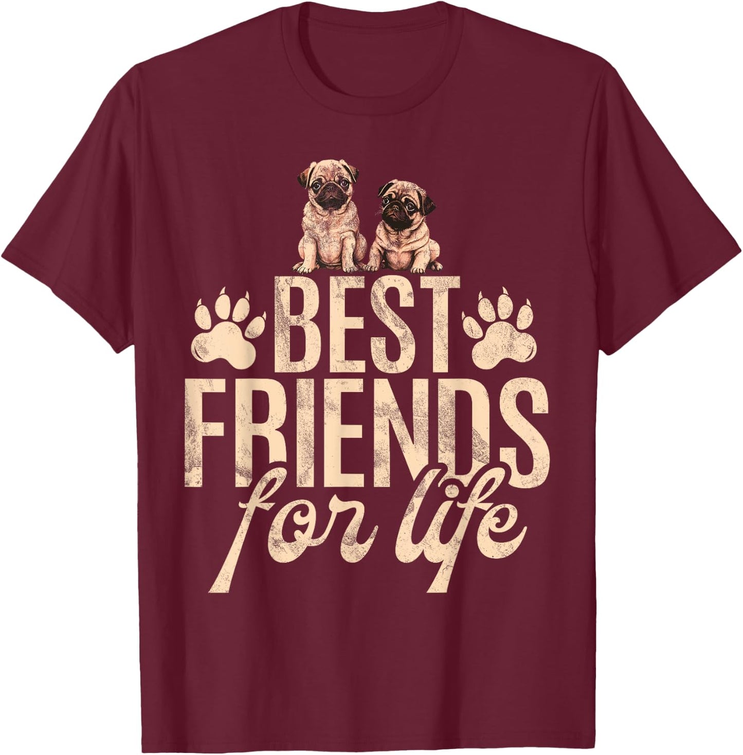 Best Friends for Life Pug T-Shirt - T-Shirt | Maroon