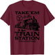 Yellowstone - Take Em to The Train Station T-Shirt - T-Shirt | Maroon