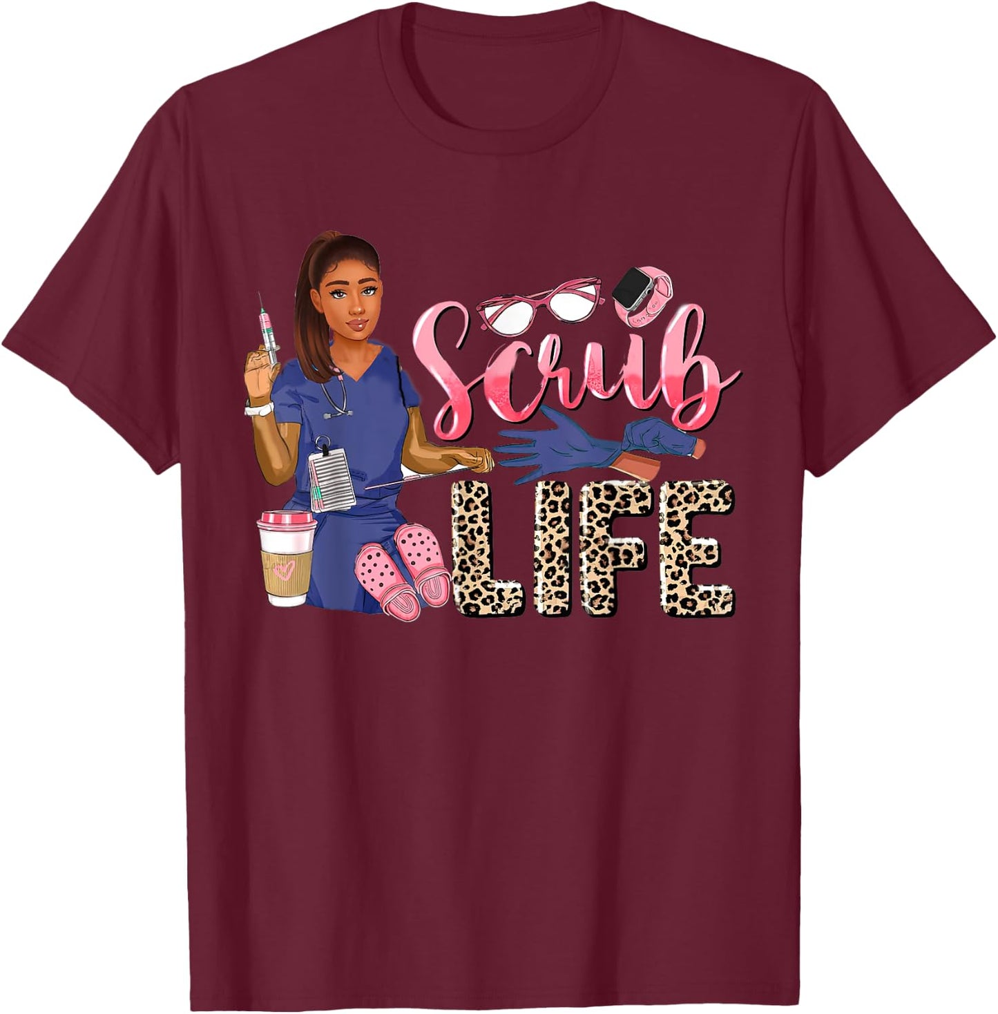 Scrub Life African American Women Leopard Nurse Clothing T-Shirt - T-Shirt | Maroon