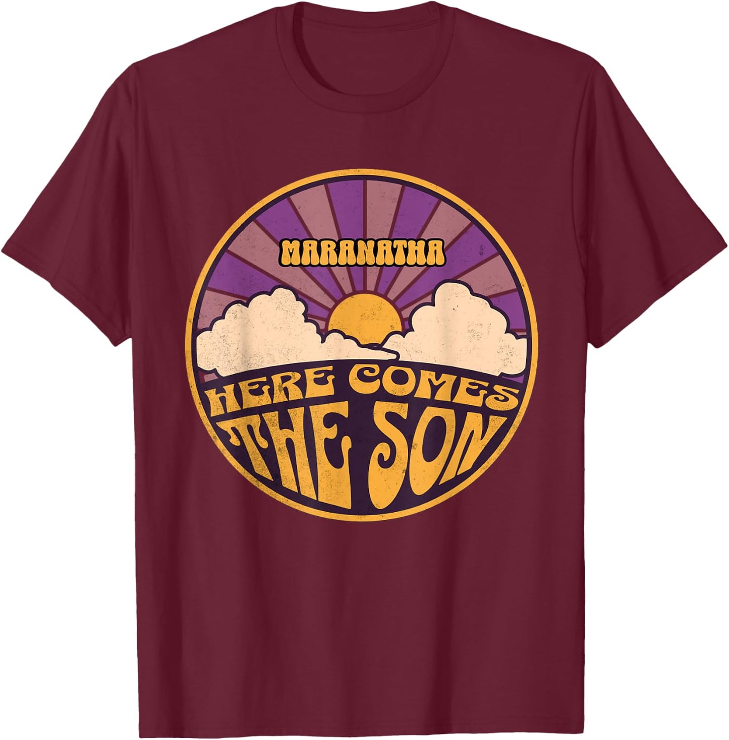 Beans Hot Maranatha Here Comes The Son Jesus Revolution People Easter T-Shirt - T-Shirt | Maroon
