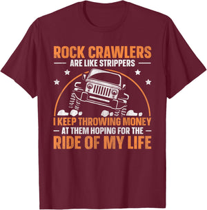 Offroad Rock Crawling 4x4 Quote for a Rock Crawler Lover T-Shirt - T-Shirt | Maroon