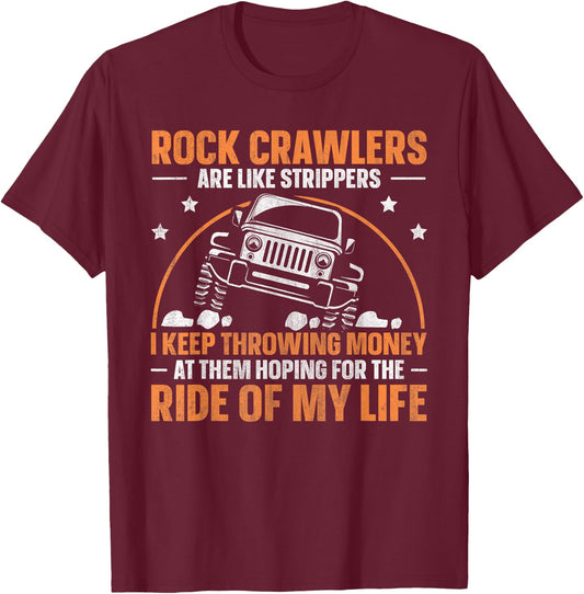 Offroad Rock Crawling 4x4 Quote for a Rock Crawler Lover T-Shirt - T-Shirt | Maroon