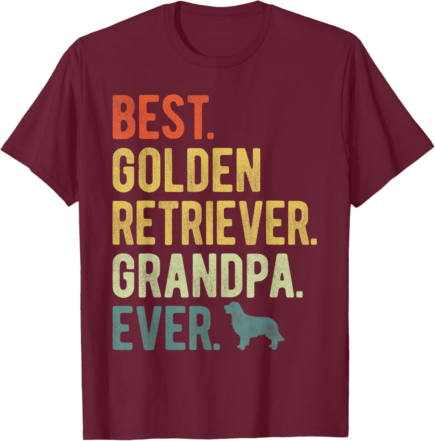 Best Golden Retriever Grandpa Ever Dog Lovers Father's Day Men Women T-Shirt - T-Shirt | Maroon