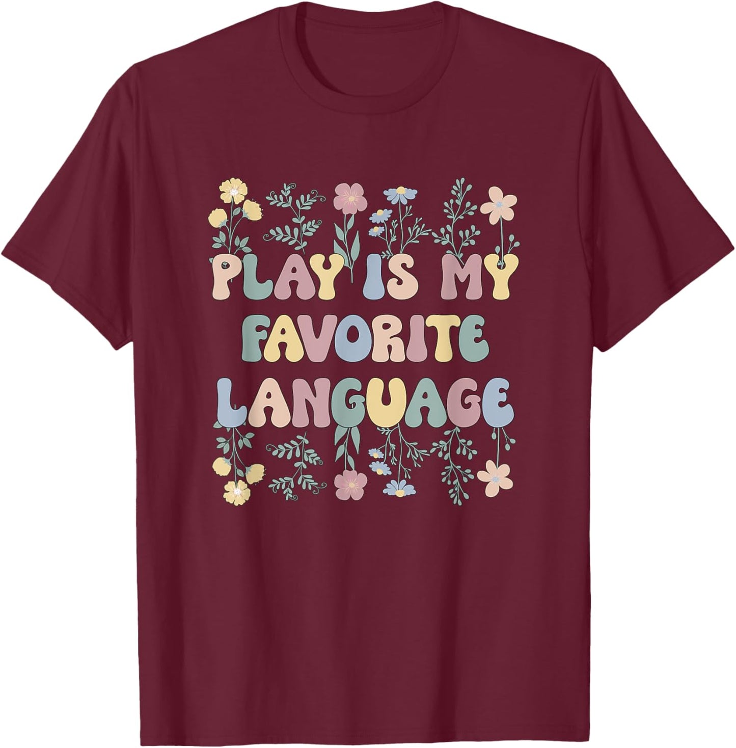 Pediatric OT Play Pediatric Occupational Therapist T-Shirt - T-Shirt | Maroon