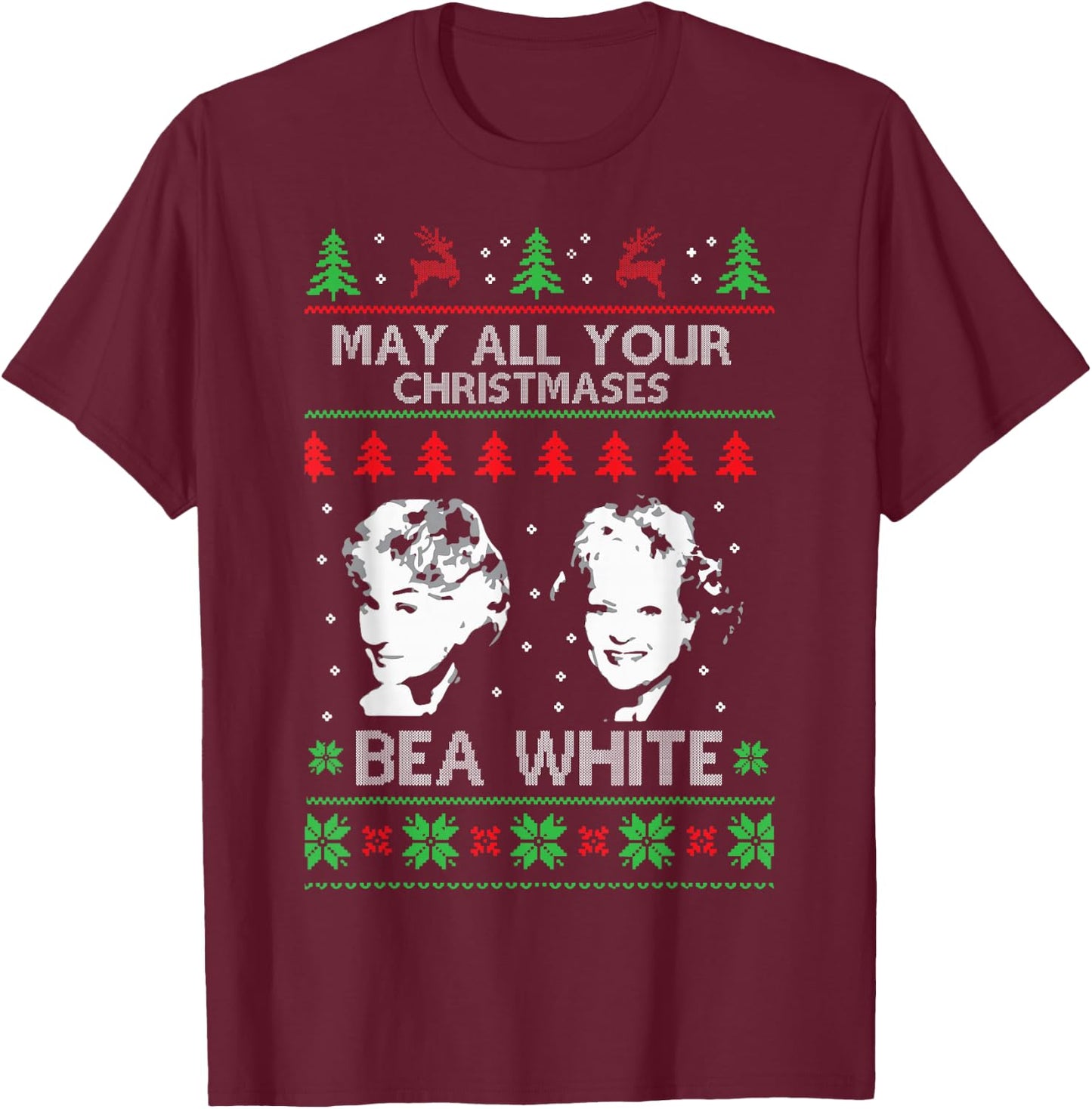 May All Your Christmases Bea White Funny Holiday Festive T-Shirt - T-Shirt | Maroon