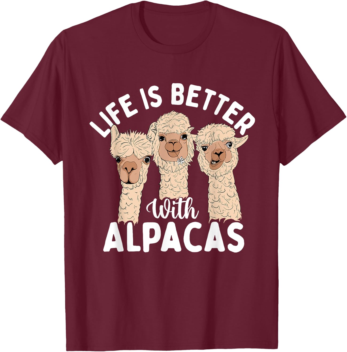 Life Is Better With Alpacas - Zoologist Farm Animal Lover T-Shirt - T-Shirt | Maroon