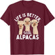 Life Is Better With Alpacas - Zoologist Farm Animal Lover T-Shirt - T-Shirt | Maroon