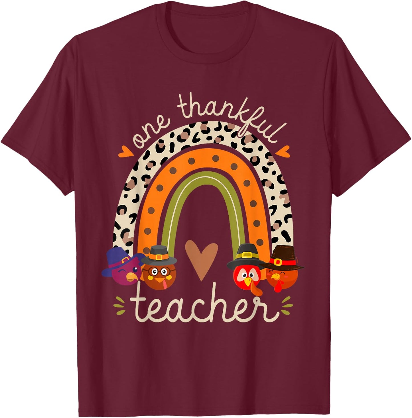One Thankful Teacher Thanksgiving Turkey Rainbow Fall Funny T-Shirt - T-Shirt | Maroon