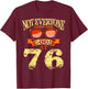 Not Everyone Look This Good At 76th Birthday 76 Yrs Old T-Shirt - T-Shirt | Maroon