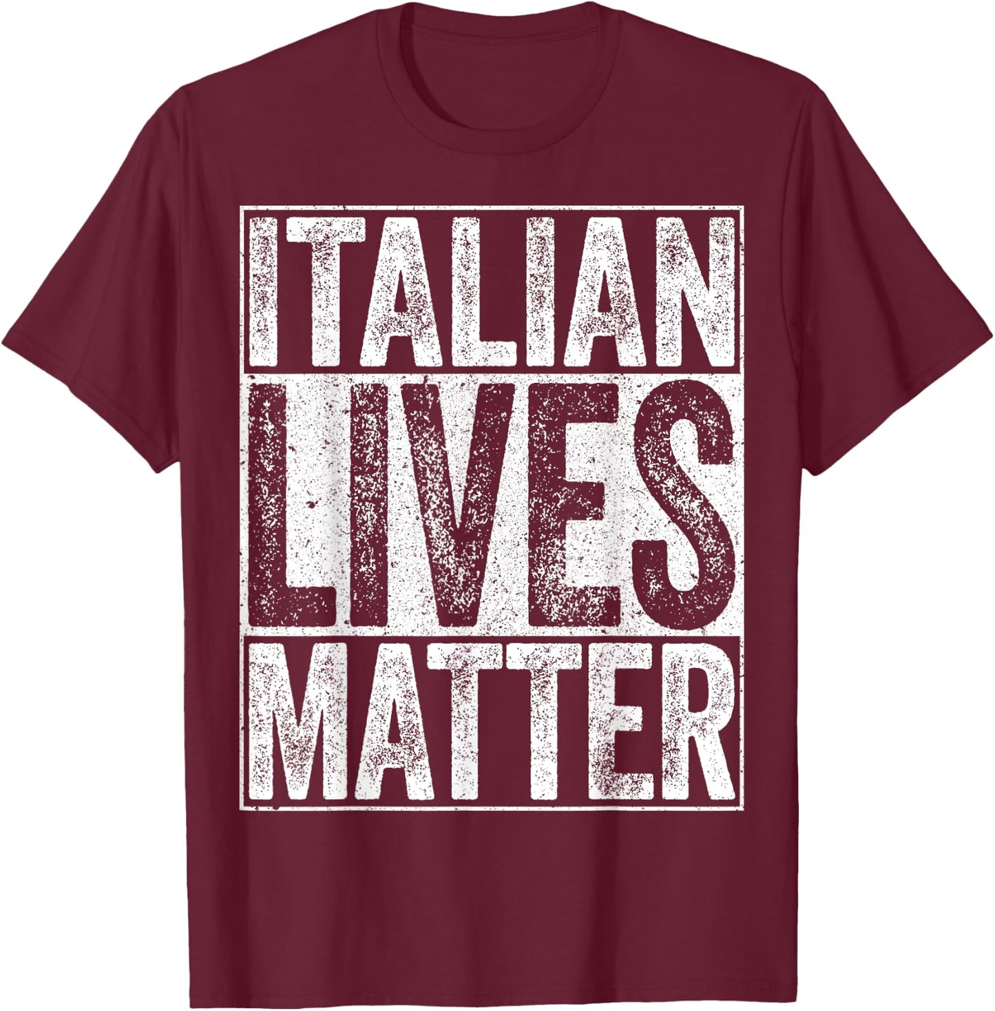 Italian Lives Matter Italy Shirt T-Shirt - T-Shirt | Maroon