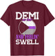 Demi As Hell And Feelin' Swell Demisexuality T-Shirt - T-Shirt | Maroon