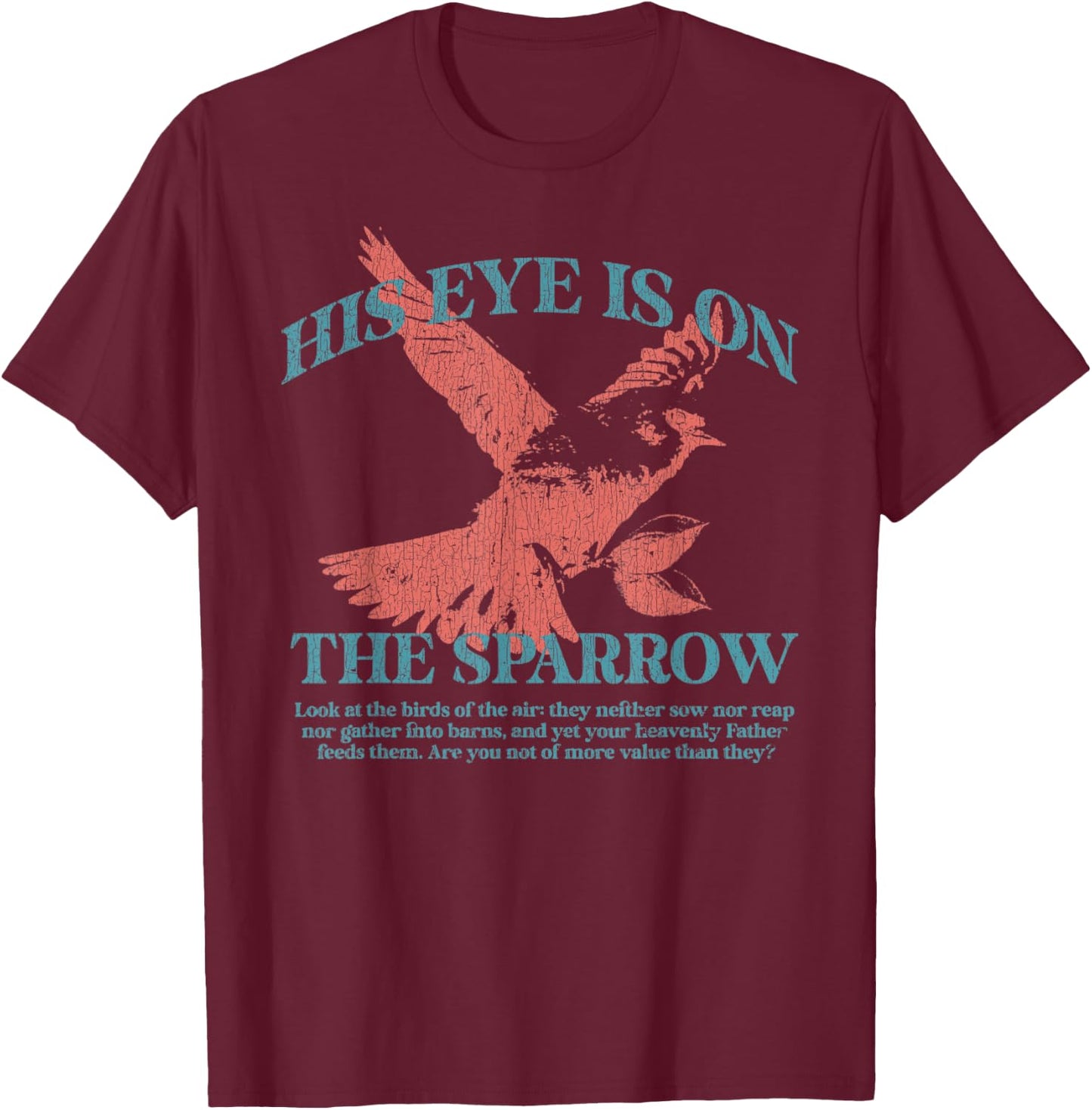 Vintage His Eye Is On The Sparrow Christian T-Shirt - T-Shirt | Maroon