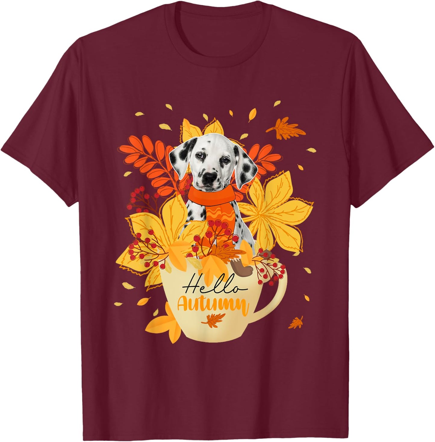 Hello Autumn Thanksgiving Dalmatian Inside Cup Fall Leaves T-Shirt - T-Shirt | Maroon