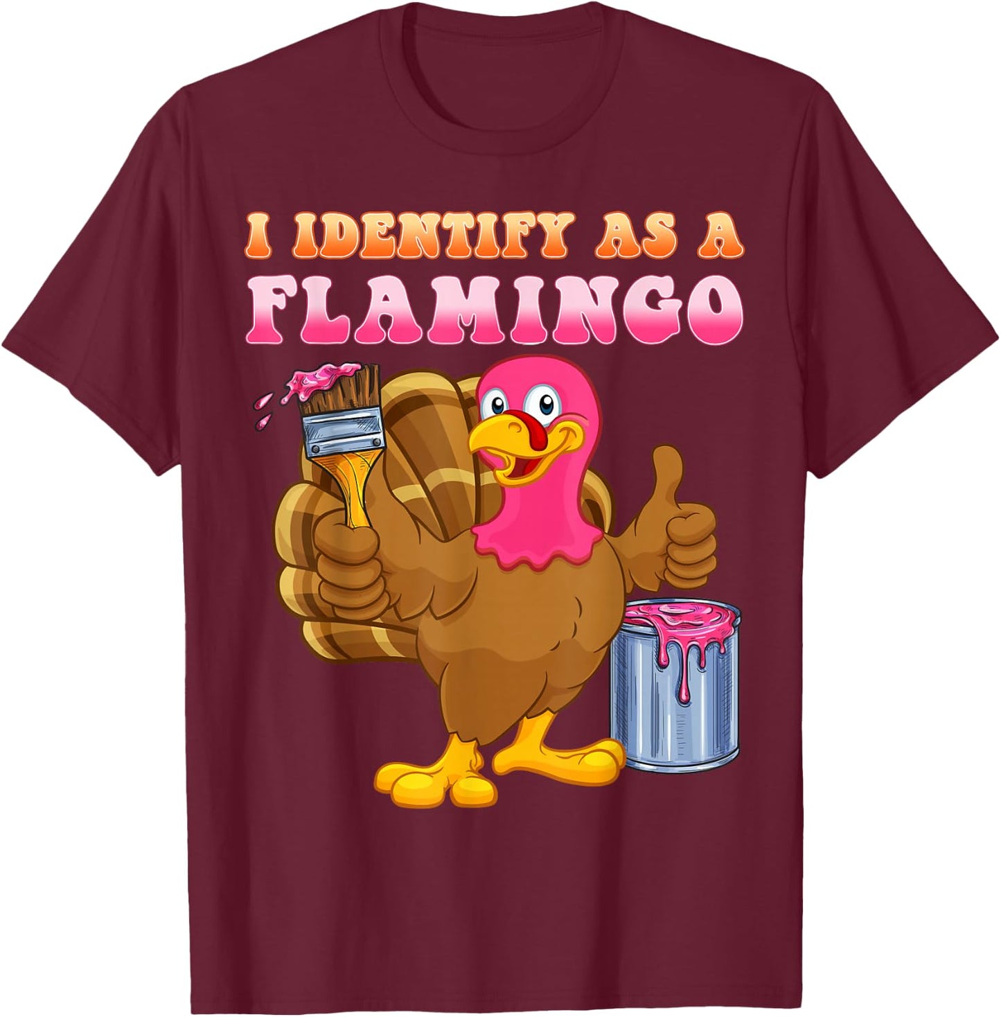 I identify as a flamingo Turkey Funny Thanksgiving T-Shirt - T-Shirt | Maroon