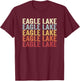 Eagle Lake Florida Eagle Lake FL Retro Vintage Text T-Shirt - T-Shirt | Maroon