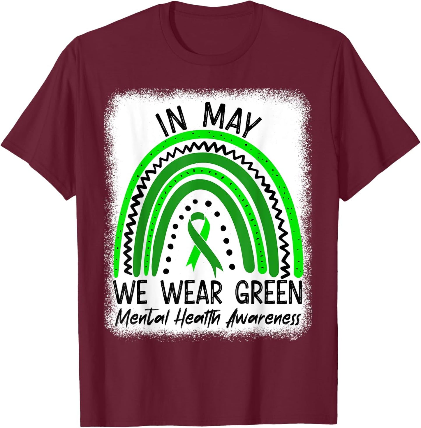 In May We Wear Green Mental Health Awareness Month T-Shirt - T-Shirt | Maroon