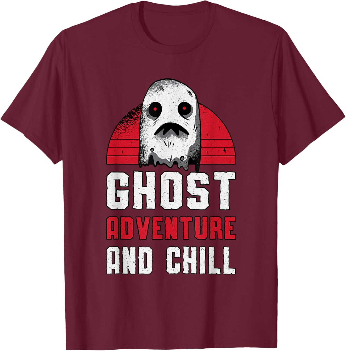 Ghost Adventure And Chill Hunting Paranormal Ghost Hunter T-Shirt - T-Shirt | Maroon