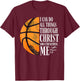Philippians 4:13 I Can Do All Things Christian Basketball T-Shirt - T-Shirt | Maroon