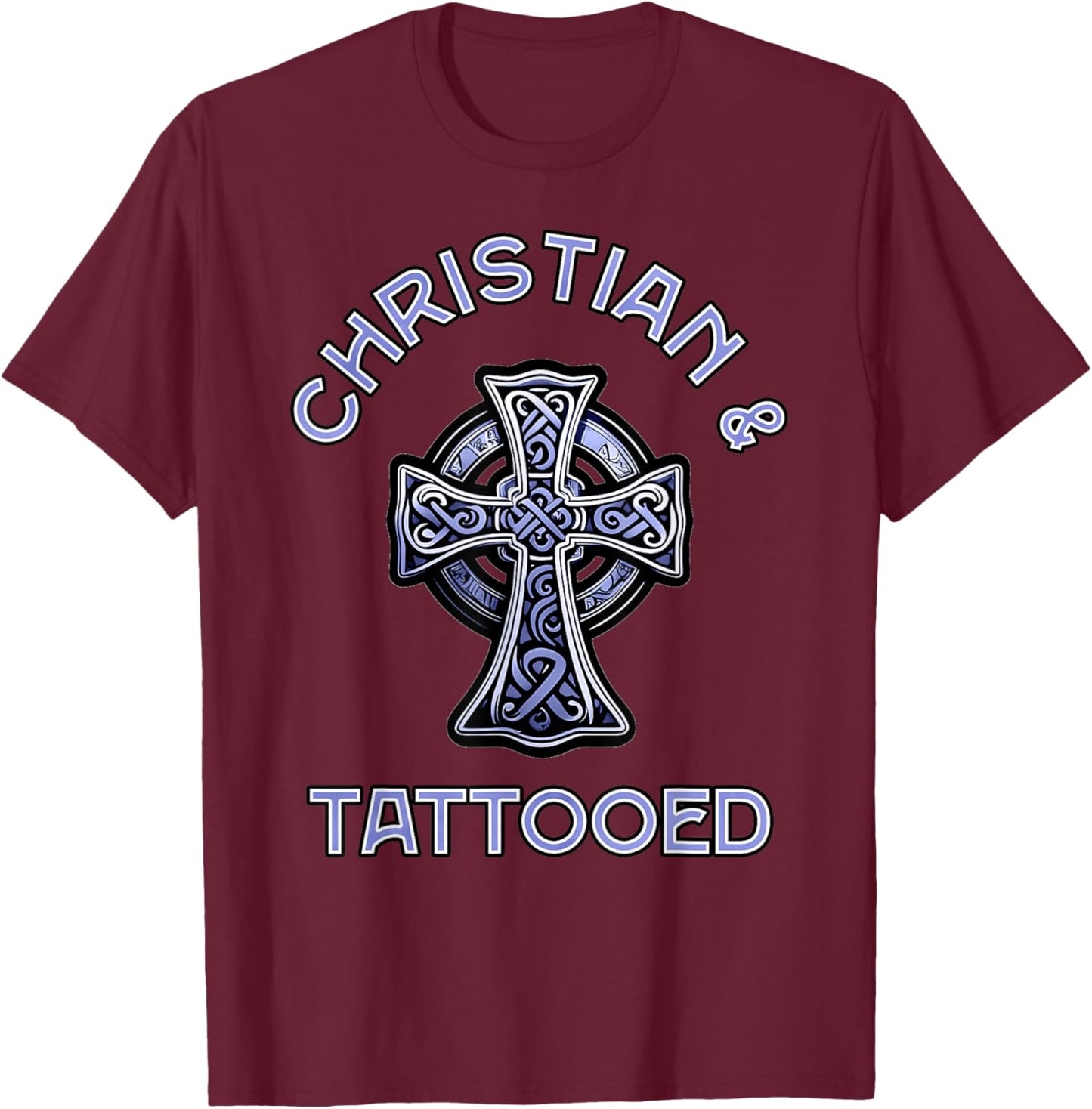 Christian And Tattooed, Tattoo Lovers Christian T-Shirt - T-Shirt | Maroon