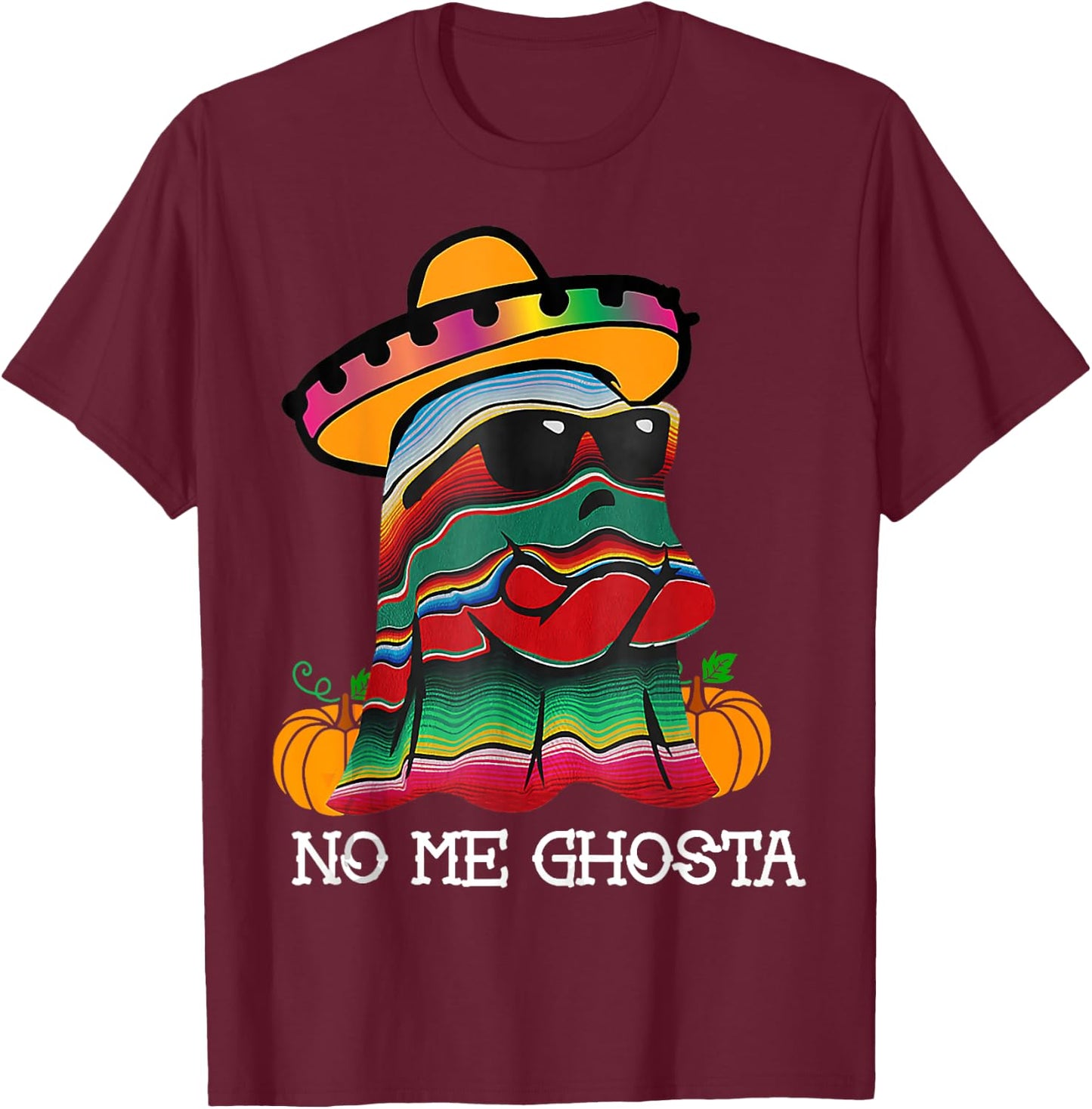 No Me Ghosta Funny Mexican Halloween Ghost For Family T-Shirt - T-Shirt | Maroon