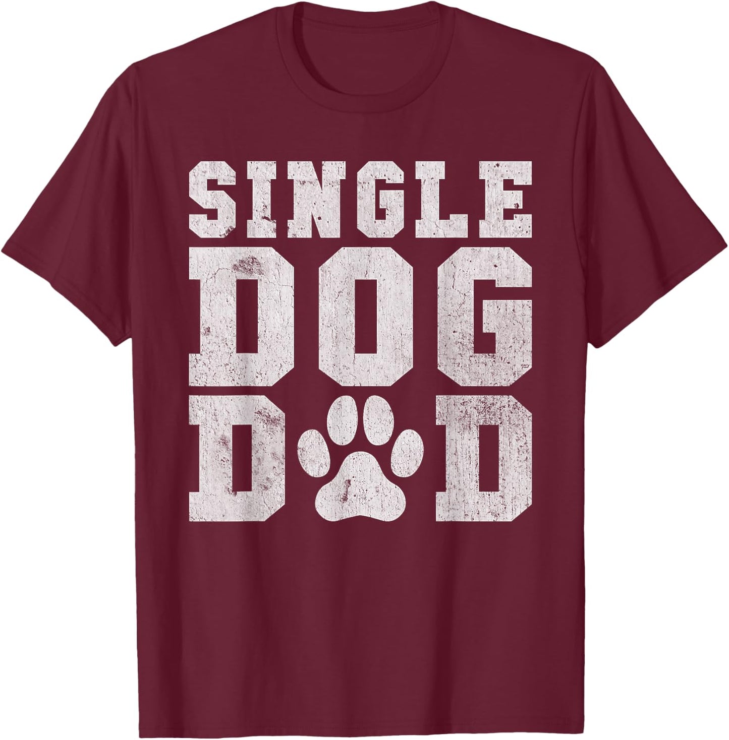 Single Dog Dad T-Shirt - T-Shirt | Maroon